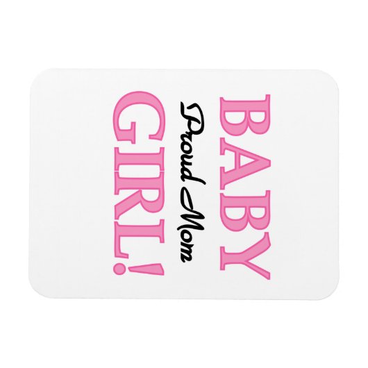 Proud Mam Baby Girl Gifts Magneet (Horizontaal)
