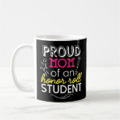 Proud mam Honor Roll Student Coffee Mok (Links)