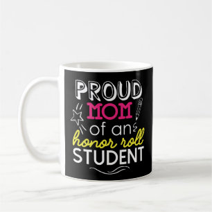 Proud mam Honor Roll Student Coffee Mok