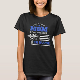 Proud mam van een Geweldige ERT-verpleegster, verh T-shirt