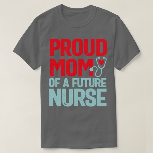 Proud mam van een toekomstige verpleegster t-shirt (Design voorkant)