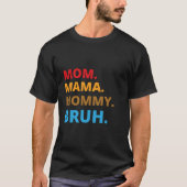 Proud Mom: Design Today T-shirt (Voorkant)