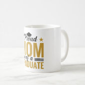 Proud Mom of a Graduate Coffee Mug (Devant droit)