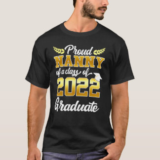 Proud Nanny van klasse 2022 Afstuderen Senior 22 T-shirt