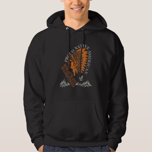 Proud Native American Job Research And Development Hoodie (Voorkant)