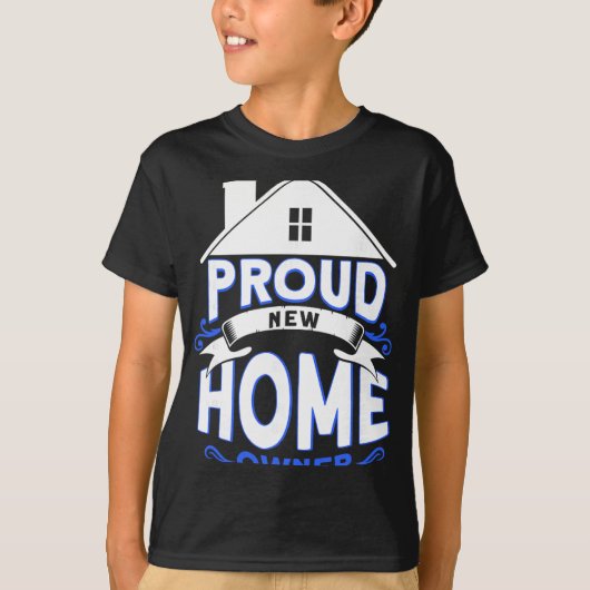 Proud New Home Owner Homeowner T-shirt (Voorkant)