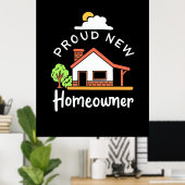 Proud New Homeowner Poster (Thuiskantoor)
