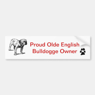 Proud Olde English Bulldogge Owner Bumpersticker