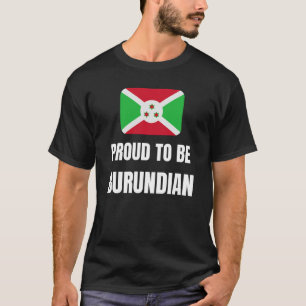 Proud om Burundiaans te worden T-shirt