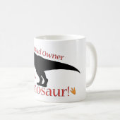 Proud Owner of a Dinosaur Koffiemok (Voorkant rechts)