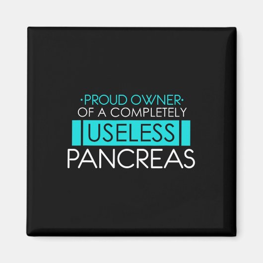 Proud Owner of a Useless Pancreas Pancreatitis Magneet (Voorkant)