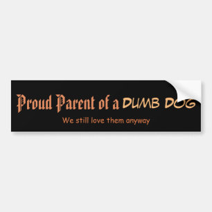 Proud Parent of a Dog Bumpersticker