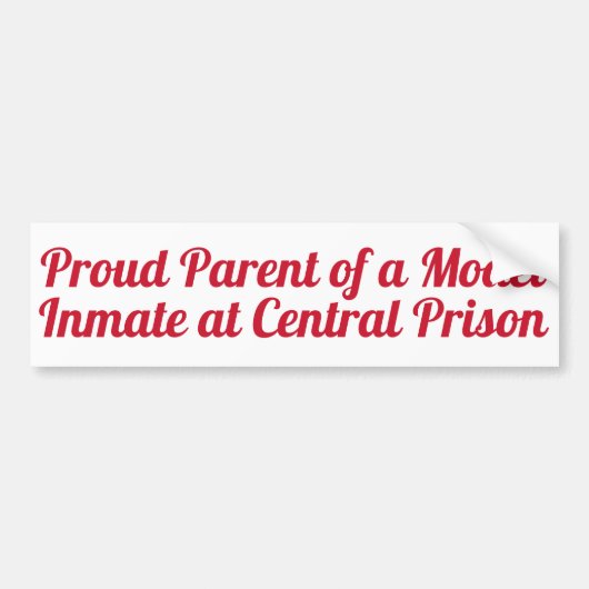 Proud Parent of Model Inmate bij Central Prison Fu Bumpersticker (Voorkant)