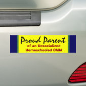 Proud Parent of Unsocialized Homeschooler Bumpersticker (Op auto)