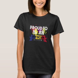 Proud Physician Citizen Profession Career Worker T-shirt