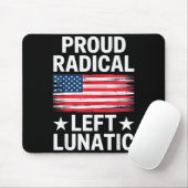 Proud Radical Left Lunatic For Litical Enthusiasts Muismat (Met muis)