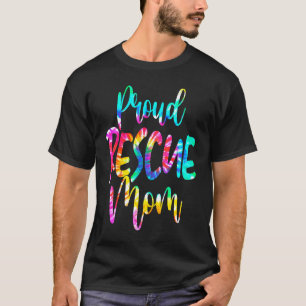Proud Rescue mam Animals Shelter Dog Cat Love T-shirt