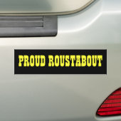 Proud Roustabout Bumpersticker (Op auto)