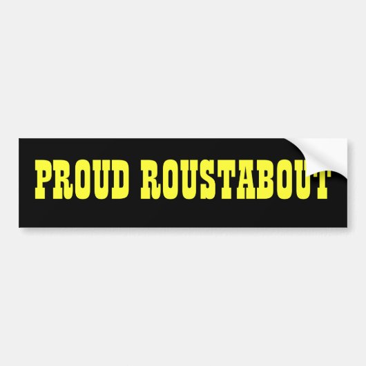 Proud Roustabout Bumpersticker (Voorkant)