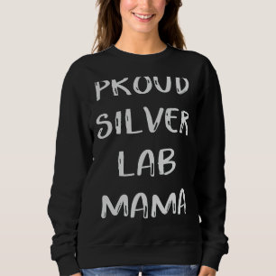 Proud Silver Lab mama Labrador Retriever for W Trui