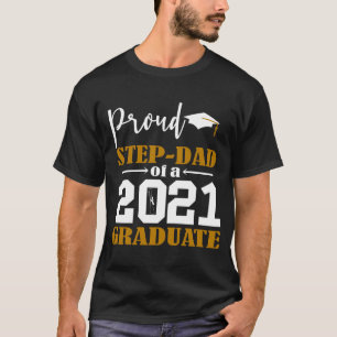Proud Step Dad van een 2021 Afstuderen Wit T-shirt