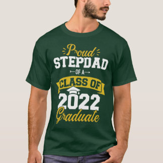 Proud stepdad van een klasse van 2022 afstuderen s t-shirt