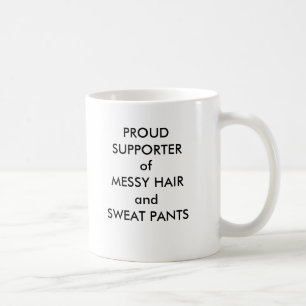 Proud supporter van rommelige haar en zweet broek. koffiemok