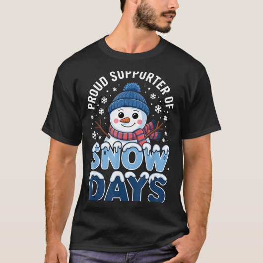 Proud Suprter Snow Days Snowman Winter Break Lover T-shirt (Voorkant)