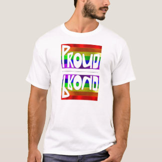 PROUD! T-SHIRT