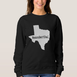 Proud Texas Neanderthal Trui