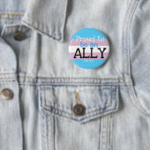 "Proud to be an Ally" - Transgender Button (In situ)