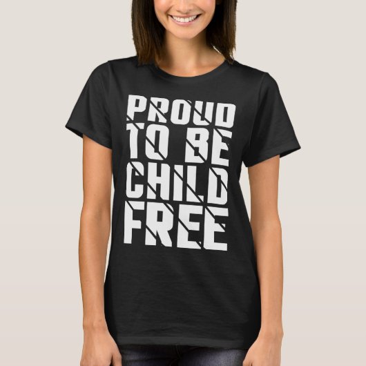 Proud To Be Childfree T-shirt (Voorkant)