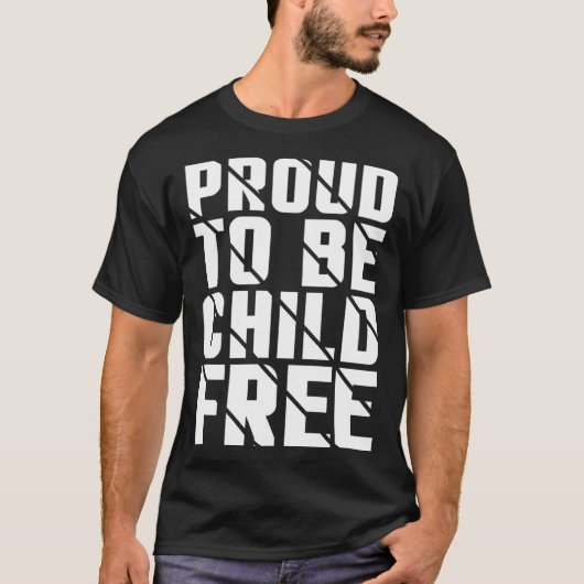 Proud To Be Childfree T-shirt (Voorkant)
