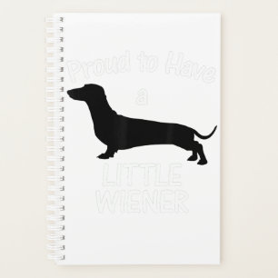 Proud To Have A Little Wiener Dog Dachshund Funny