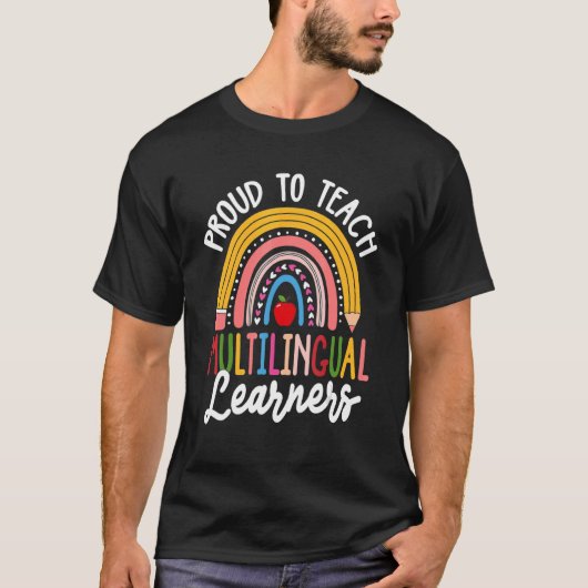 Proud To Teach Multilingual Learners  ESL Teacher T-shirt (Voorkant)