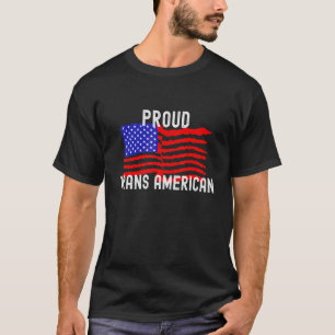 Proud Trans Transgender Pride American Flag Gay Hu T-shirt