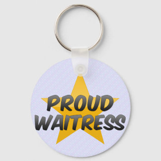 Proud Waitress Sleutelhanger