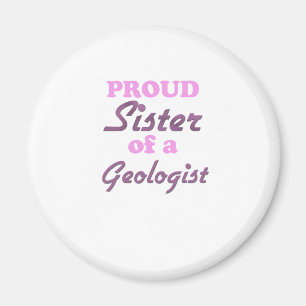 Proud Zuster van Geoloog Magneet