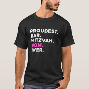 PROUDEST BAR MITZVAH MOM OOIT Joodse viering T-shirt