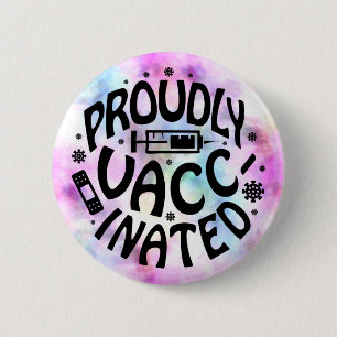 Proutig gevaccineerd covid19 Coronavirus Shot TieD Ronde Button 5,7 Cm