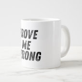 Prouvez-moi que vous avez tort Mug | Typographie G (Devant droit)