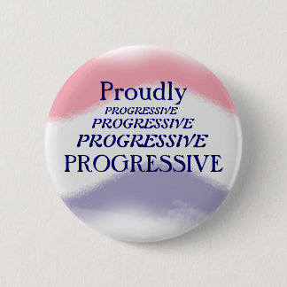 Prouwe progressieve politieke Button