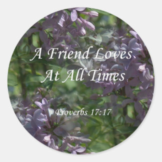 proverbs17-17 ~ Lilacs Ronde Sticker