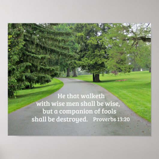 Proverbs 13:20 Hij die loopt met wijze mannen Poster (Voorkant)