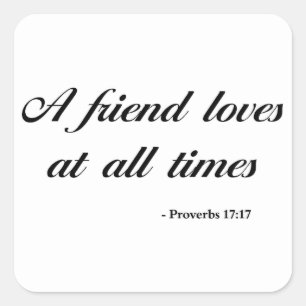 Proverbs 17:17   Bijbelprijsopgave Vierkante Sticker