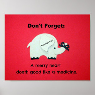 Proverbs 17:22 A Merry Heart Doeth Good... Poster