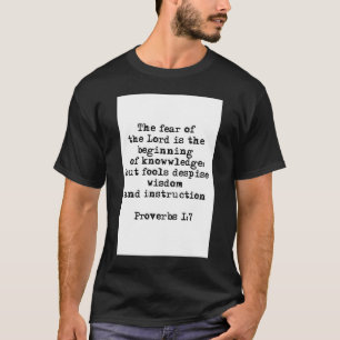 Proverbs 1:7  De angst van de Heer T-shirt