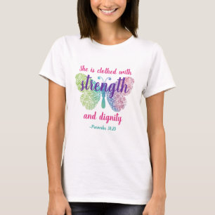 Proverbs 31:25 Kleed met Sterkte T-shirt