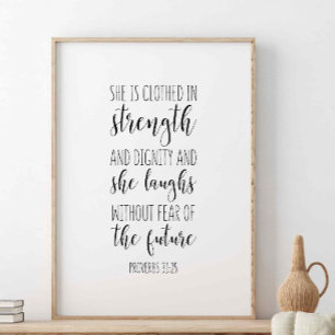 Proverbs 31:25, ze is in sterkte gekweekt poster