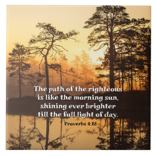 Proverbs 4:18 Pad van de Righteous Bible Verse Tegeltje (Voorkant)